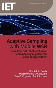 Cover of: Adaptive Sampling With Mobile Wsn Simultaneous Robot Localisation And Mapping Of Paramagnetic Spatiotemporal Fields