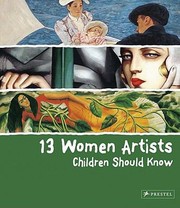 Cover of: 13 Women Artists Children Should Know
            
                Children Should Know