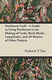 Cover of: Parchment Craft  A Guide to Using Parchment in the Making of Cards Book Marks Lampshades and All Manner of Other Projects