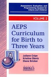 Cover of: Aeps Curriculum for Birth to 3 Years (Assessment, Evaluation, and Programming System for Infants and Children, Vol 2) by Juliann Cripe, Kristine, Ph.D. Slentz