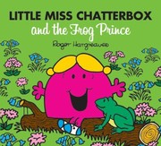 Cover of: Little Miss Chatterbox and the Frog Prince