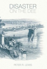 Cover of: Disaster On The Dee Robert Stephensons Nemesis Of 1847
