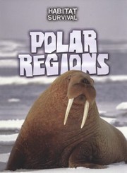 Cover of: Polar Regions
            
                Raintree Perspectives Habitat Survival