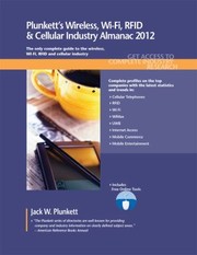 Cover of: Plunketts Wireless WiFi Rfid  Cellular Industry Almanac 2012