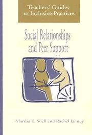 Cover of: Social Relationships and Peer Support (Teachers' Guides to Inclusive Practices) by Martha E. Snell, Rachel Janney, Laura K. Vogtle, Kenna M. Colley, Monica Delano