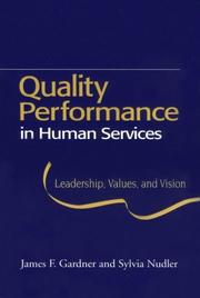 Cover of: Quality performance in human services: leadership, values, and vision