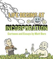 Cover of: Life Begins At Incorporation