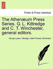 Cover of: The Athen Um Press Series G L Kittredge and C T Winchester General Editors