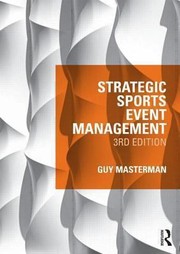 Strategic Sports Event Management by Guy Masterman
