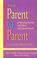 Cover of: The Parent to Parent Handbook