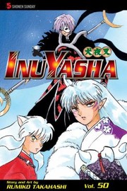Inuyasha Volume 50 by Rumiko Takahashi