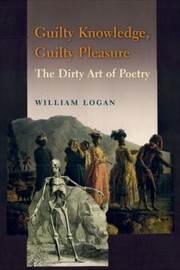 Cover of: Guilty Knowledge Guilty Pleasure by William Logan