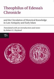 Cover of: Theophilus of Edessas Chronicle
            
                Liverpool University Press  Translated Texts for Historians