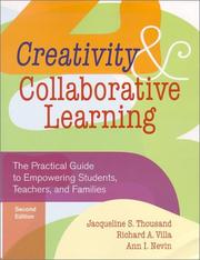Cover of: Creativity and collaborative learning: the practical guide to empowering students, teachers, and families