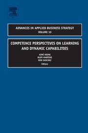 Cover of: Competence Perspectives on Learning and Dynamic Capabilities
            
                Advances in Applied Business Strategy