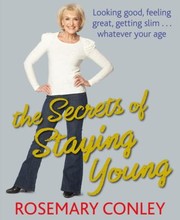Cover of: The Secrets Of Staying Young How To Feel 30 Years Younger