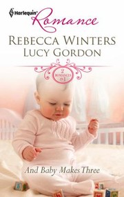 Cover of: And Baby Makes Three
            
                Harlequin Romance