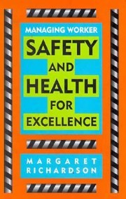 Cover of: Managing Worker Safety and Health for Excellence
            
                Occupational Health  Safety