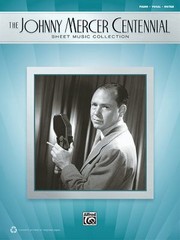 Cover of: The Johnny Mercer Centennial Sheet Music Collection