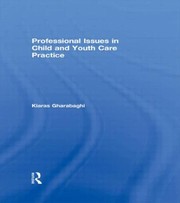 Cover of: Professional Issues in Child and Youth Care Practice Edited by Kiaras Gharabaghi by 