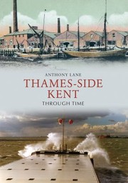 Cover of: Thamesside Kent Through Time