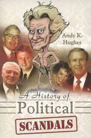 Cover of: A History of Political Scandals by 