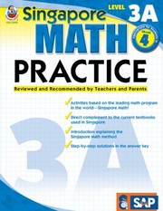 Cover of: Singapore Math Practice Level 3A Grade 4
            
                Singapore Math Practice