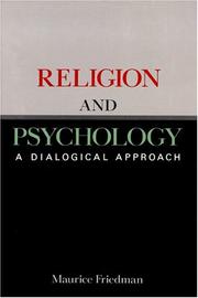 Cover of: Religion and psychology by Maurice S. Friedman, Maurice S. Friedman