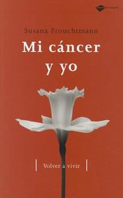 Cover of: Mi Cancer y Yo
            
                Plataforma Testimonio