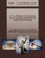 Cover of: U S V Welden US Supreme Court Transcript of Record with Supporting Pleadings