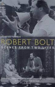 Cover of: Robert Bolt: scenes from two lives