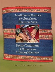 Cover of: Tradiciones Textiles De Chinchero Herencia Viva Textile Traditions Of Chinchero A Living Heritage