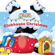 Cover of: Clubhouse Christmas
            
                Disney Mickey Mouse Clubhouse by Inc Loter