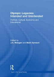 Cover of: Olympic Legacies Intended and Unintended
            
                Sport in the Global Society