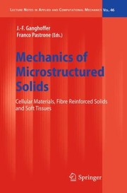 Cover of: Mechanics of Microstructured Solids
            
                Lecture Notes in Applied and Computational Mechanics