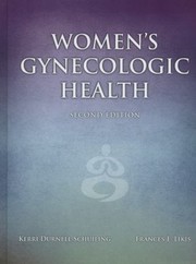 Womens Gynecologic Health  2nd Edition
            
                Schuiling Womens Gynecologic Health by Frances E. Likis