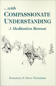 Cover of: --with compassionate understanding: a meditation retreat