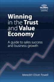 Cover of: Winning in the Trust and Value Economy