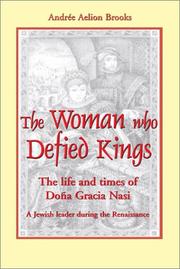 Cover of: The Woman Who Defied Kings: The Life and Times of Dona Gracia Nasi