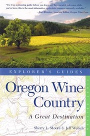 Cover of: Oregon Wine Country
            
                Great Destinations Oregon Wine Country