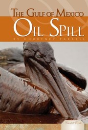 Cover of: Gulf of Mexico Oil Spill
            
                Essential Events