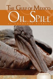 Cover of: Gulf of Mexico Oil Spill
            
                Essential Events by 