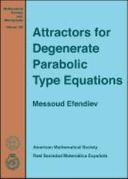 Attractors for Degenerate Parabolic Type Equations by Messoud Efendiev