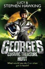 George's Cosmic Treasure Hunt by Lucy Hawking, Stephen Hawking