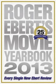 Cover of: Roger Eberts Movie Yearbook 2013
            
                Roger Eberts Movie Yearbook by 