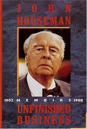 Cover of: Unfinished Business: Memoirs by John Houseman