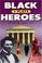Cover of: Black heroes