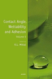 Cover of: Contact Angle Wettability and Adhesion Volume 5
            
                Contact Angle Wettability and Adhesion