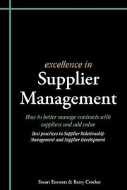 Cover of: Excellence in Supplier Management How to Better Manage Contracts with Suppliers and Add Value
