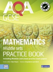 Cover of: AQA GCSE Mathematics for Middle Sets Practice Book